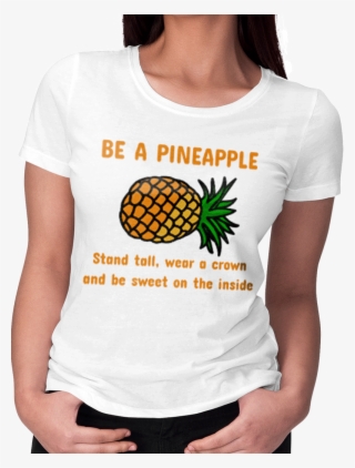 Picture Of Be A Pineapple T Shirt - Shirt #9529378