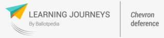 Learning Journeys By Ballotpedia -chevron Deference - Graphics #9547310
