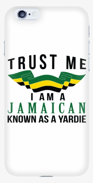 Trust Me I Am Jamaican Yardie Style Mobile Phone Case - Mobile Phone Case #9587708