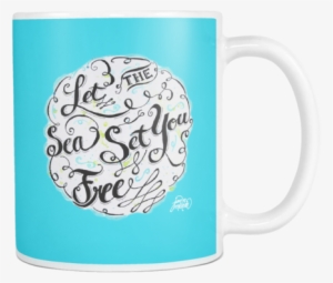 Let The Sea Set You Free Mug Blue - Sea #966969