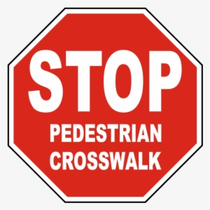 Stop Pedestrian Crosswalk Sign - Not Enter Sign #968237