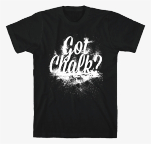 Got Chalk Mens T-shirt - Literary Tshirts #969756