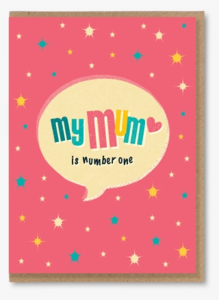 St 532 My Mum Is My Number One - Greeting Card #9610398