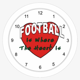Football Is Where The Heart Is - Clock #9626506