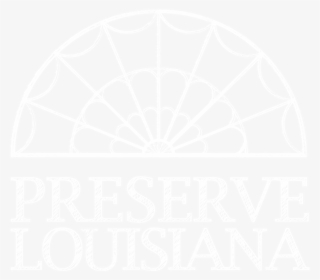 Preserve Louisiana Wo Tagline White Trans Back Format=1500w #9641009