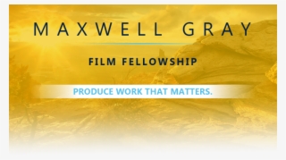 Maxwell Gray Film Fellowship - Metal #9650023