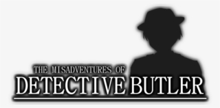 The Misadventures Of Detective Butler Is A Murder Mystery - Poster #9680996