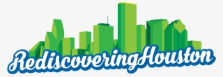 Rediscovering Houston Houston Real Estate, Resources, #9691849