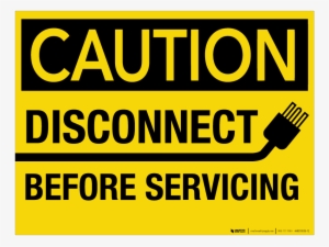 Disconnect Before Servicing Wall Sign - Disconnect Before Servicing #971146
