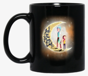 Rick And Morty Mug I Love You To The Moon And Back - Go Beyond Plus Ultra Ua #976455