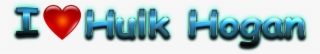 Hulk Hogan Love Name Heart Design Png - Graphic Design #9718376