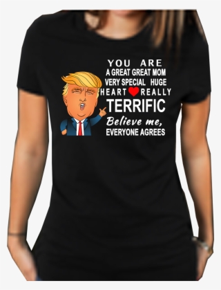 Funny Donald Trump Mothers Day Tshirt,you Are A Great - Cartoon #9720953