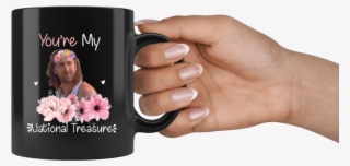You're My National Treasure Mug - Mug #9725175
