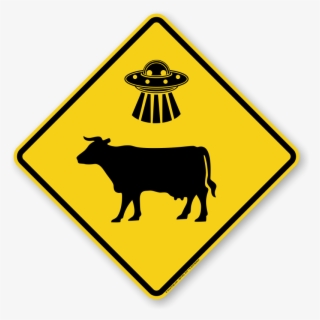 Ufo Cow Abductions Here Sign - Slow Down #9745745
