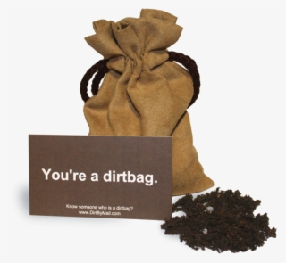 Will Literally Send Your Ex's A Bag Of Dirt Hahahaha - Dirtbag Delivery #9746259