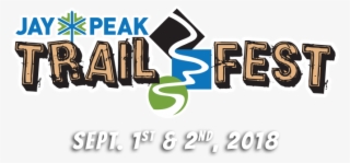 The 7th Annual Jay Peak Trail Run Festival Is Returning #9756348