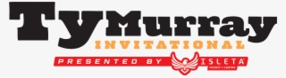 The Ty Murray Invitational Featuring The World's Best #9757083