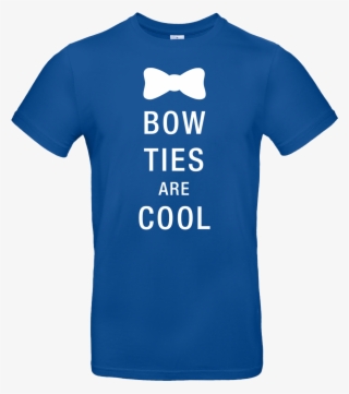 3dsupply Original Bow Ties Are Cool T-shirt B&c Exact #9762050
