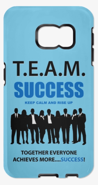 T - E - A - M - Success - Rise Up Samsung Galaxy S6 - Good Morning Bitches Funny #9783860
