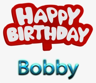 Bobby 3d Letter Png Name - Happy Birthday To You Mushtaq #9789998
