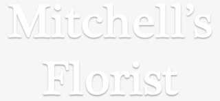 Mitchell's Florist - Calligraphy #9793595