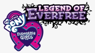 My Little Pony Equestria Girls - My Little Pony Equestria Girls Legend Of Everfree Logo #9797225