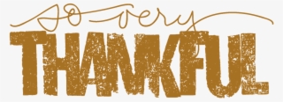 Aedwards Soverythankfulwordart Edited 1 - So Thankful #986340