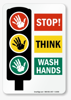 Stop Think Wash Your Hands - Hospital Hand Washing Signs #986827