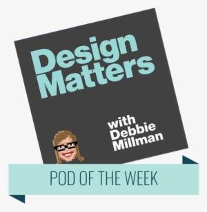 Debbie Millman Is The Godmother Of Podcasting - Digit Magazine #989503