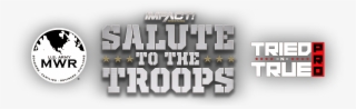 Mpact Wrestling Partners With Tnt Pro For 'salute To - United States Army's Family And Mwr Programs #9813699
