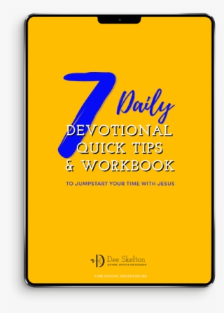 Dee Skelton 7 Daily Devotional Tips Ipad - Graphic Design #9848201