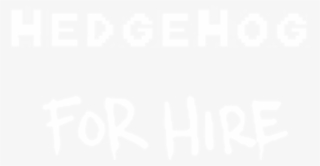 Hedgehog For Hire - Black-and-white #9859885