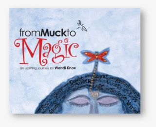 From Muck To Magic Book Cover - Menina Bar #9860867 From Muck To Magic Book Cover - Menina Bar #9860867