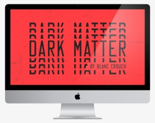 Dark Matter - Computer Monitor #9868372