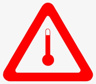 Rising Temperatures Increase The Risk Of Heat-related - Red Triangle Warning Sign #9876421