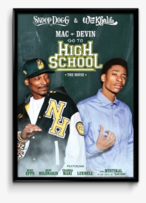 Snoop Dogg X Wiz Khalifa Poster - Mac & Devin Go To High School (dvd) #996592