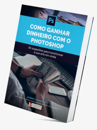 Como Ganhar Dinheiro Com Photoshop Ebook - Flyer #9900514
