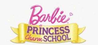 Escuela De Princesas - Barbie Princess Charm School Logo #9907750