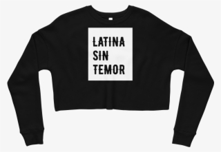 Image Of Latina Sin Temor Fleece Crop Sweatshirt - Sweatshirt #9908510